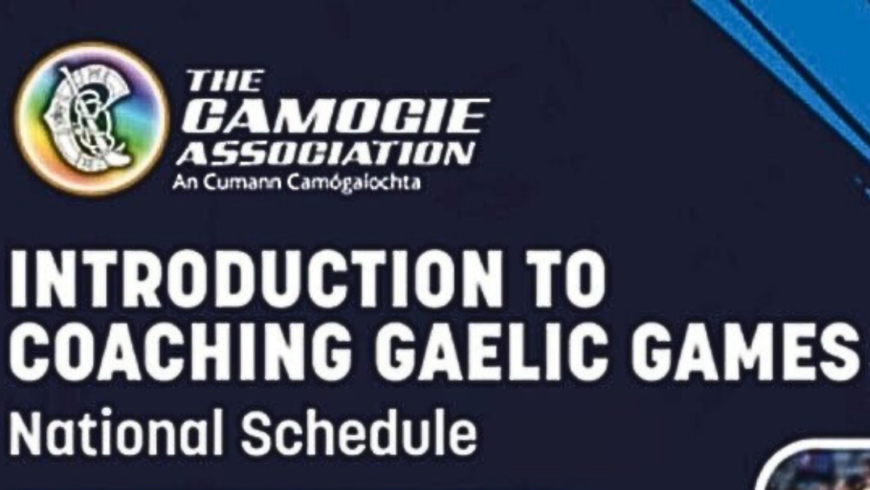 Introduction to Coaching Gaelic Games 2026 – Camogie Association National Schedule