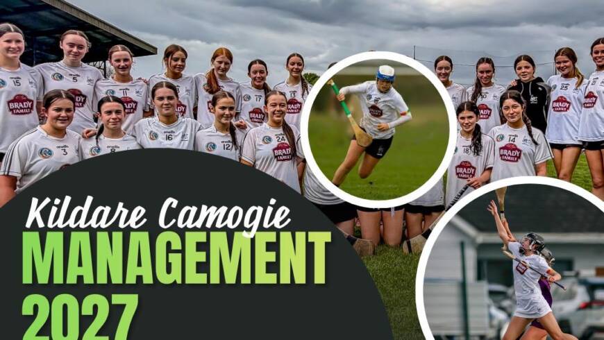 Applications Open: 2027 Kildare Camogie Underage team Mgt